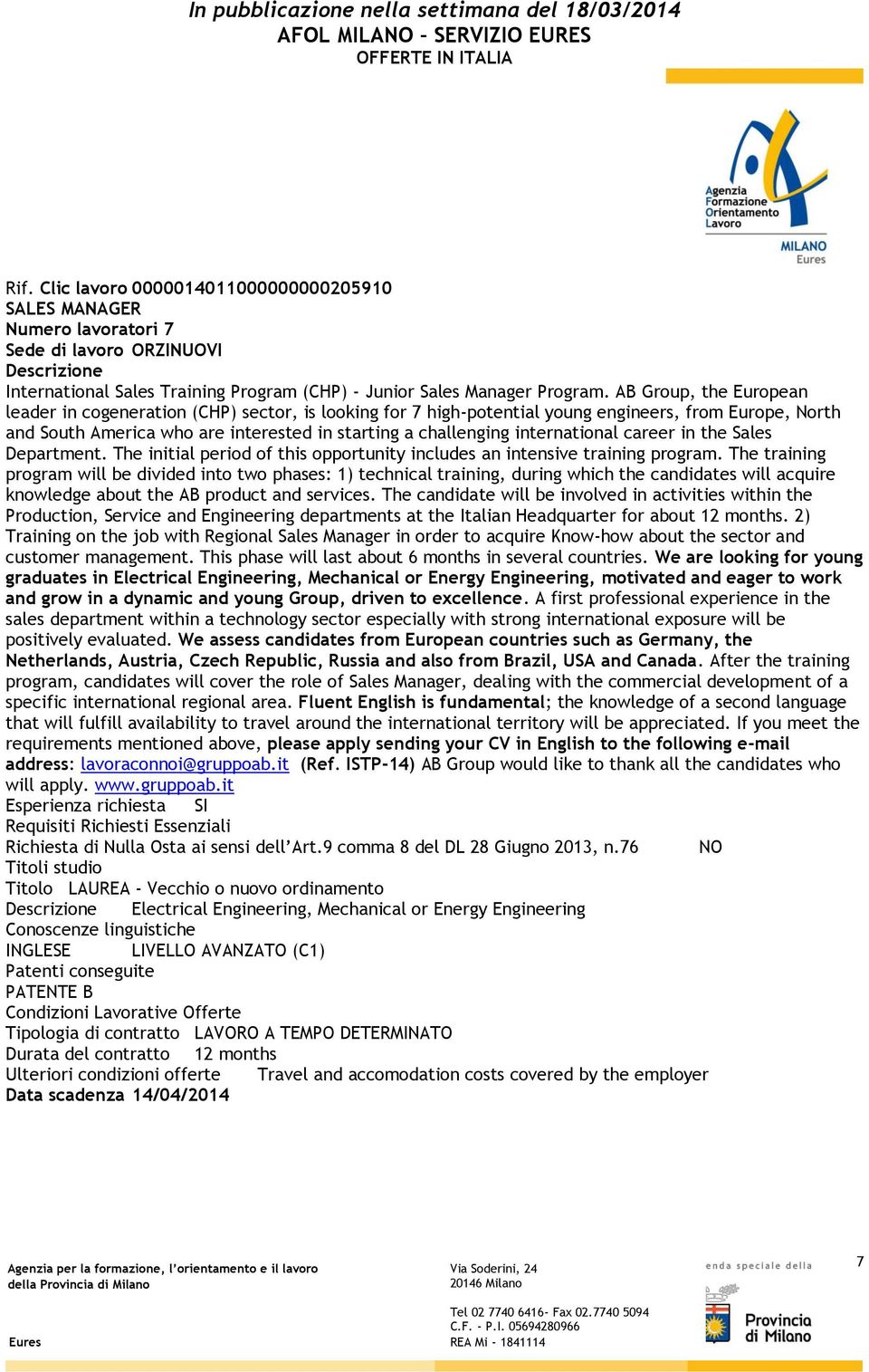 international career in the Sales Department. The initial period of this opportunity includes an intensive training program.