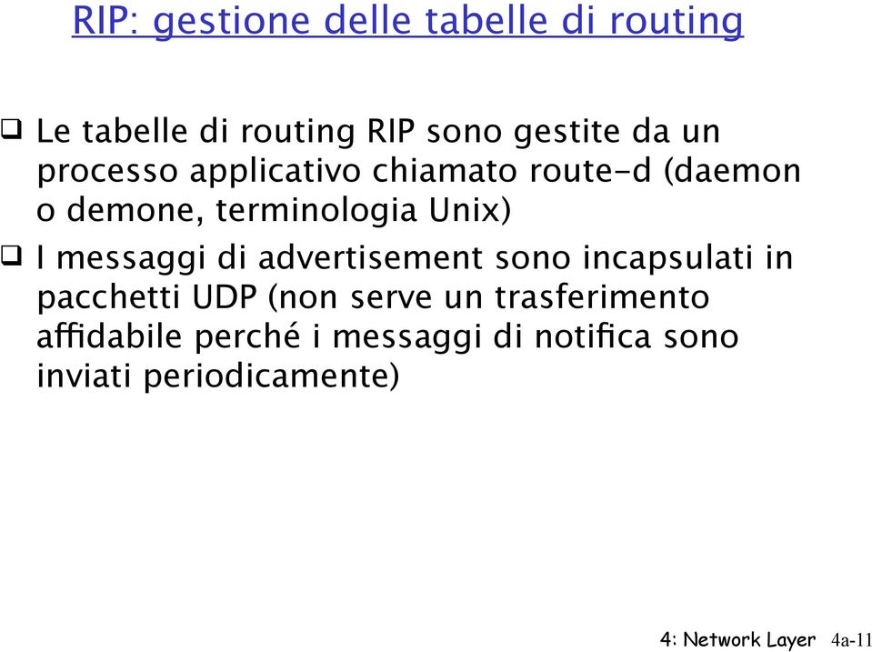 messaggi di advertisement sono incapsulati in pacchetti UDP (non serve un