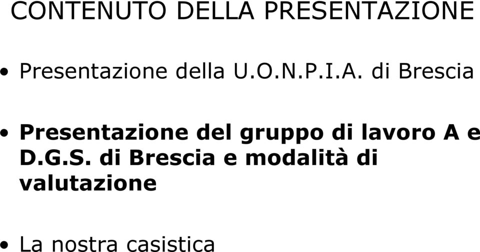 di Brescia Presentazione del gruppo di