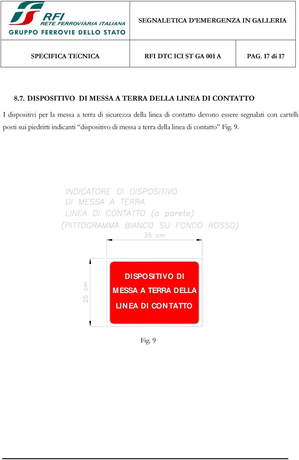 8.7. DISPOSITIVO DI MESSA A TERRA DELLA LINEA DI CONTATTO I dispositivi per la messa a terra