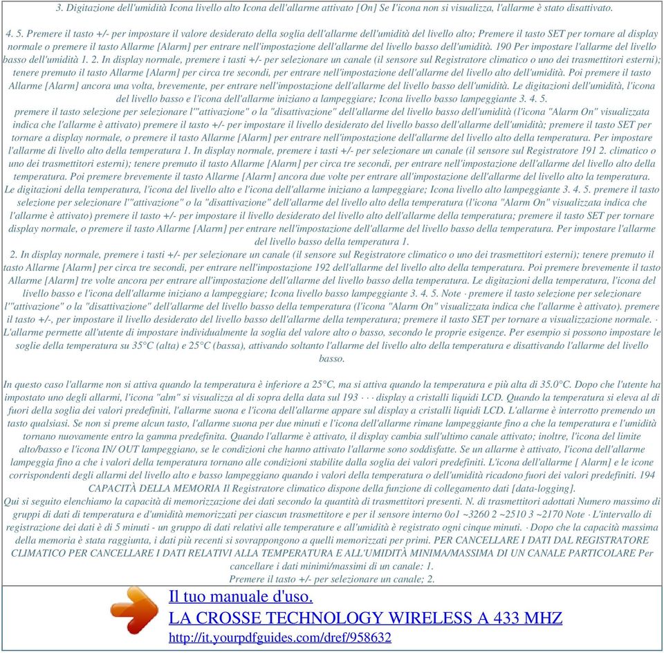 per entrare nell'impostazione dell'allarme del livello basso dell'umidità. 190 Per impostare l'allarme del livello basso dell'umidità 1. 2.