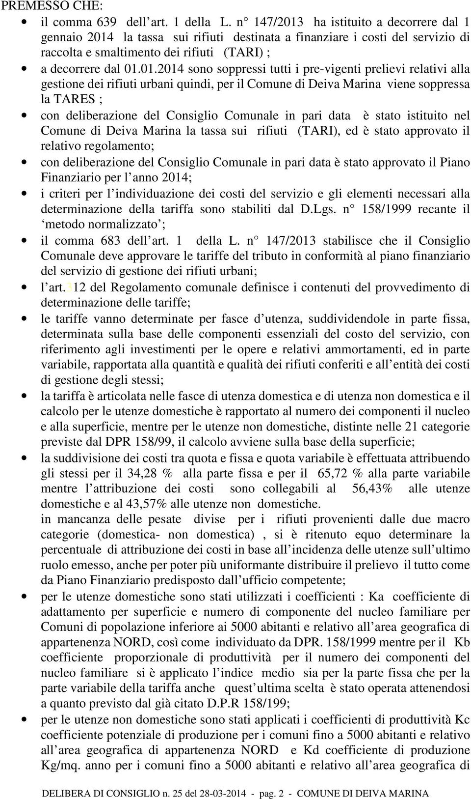 ha istituito a decorrere dal 1 gennaio 2014