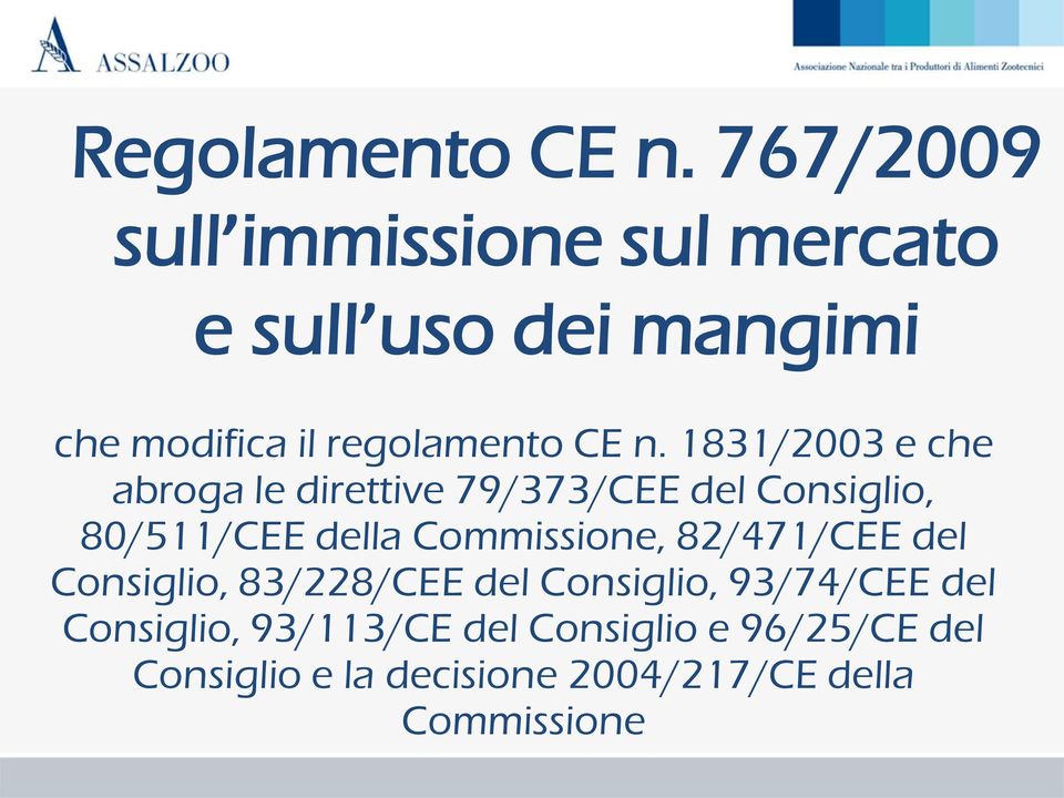 1831/2003 e che abroga le direttive 79/373/CEE del Consiglio, 80/511/CEE della Commissione,