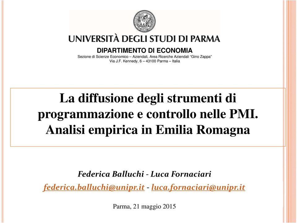 Kennedy, 6 43100 Parma Italia La diffusione degli strumenti di programmazione e