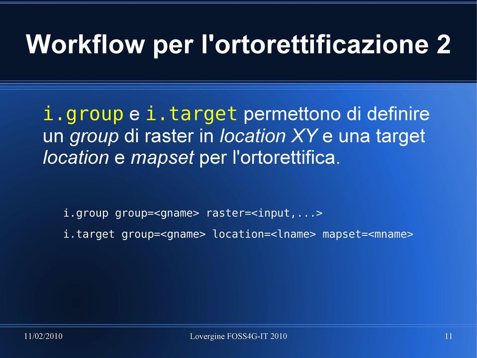 target location e mapset per l'ortorettifica. i.