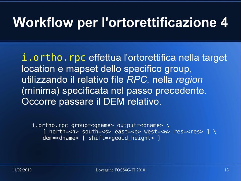 relativo file RPC, nella region (minima) specificata nel passo precedente.