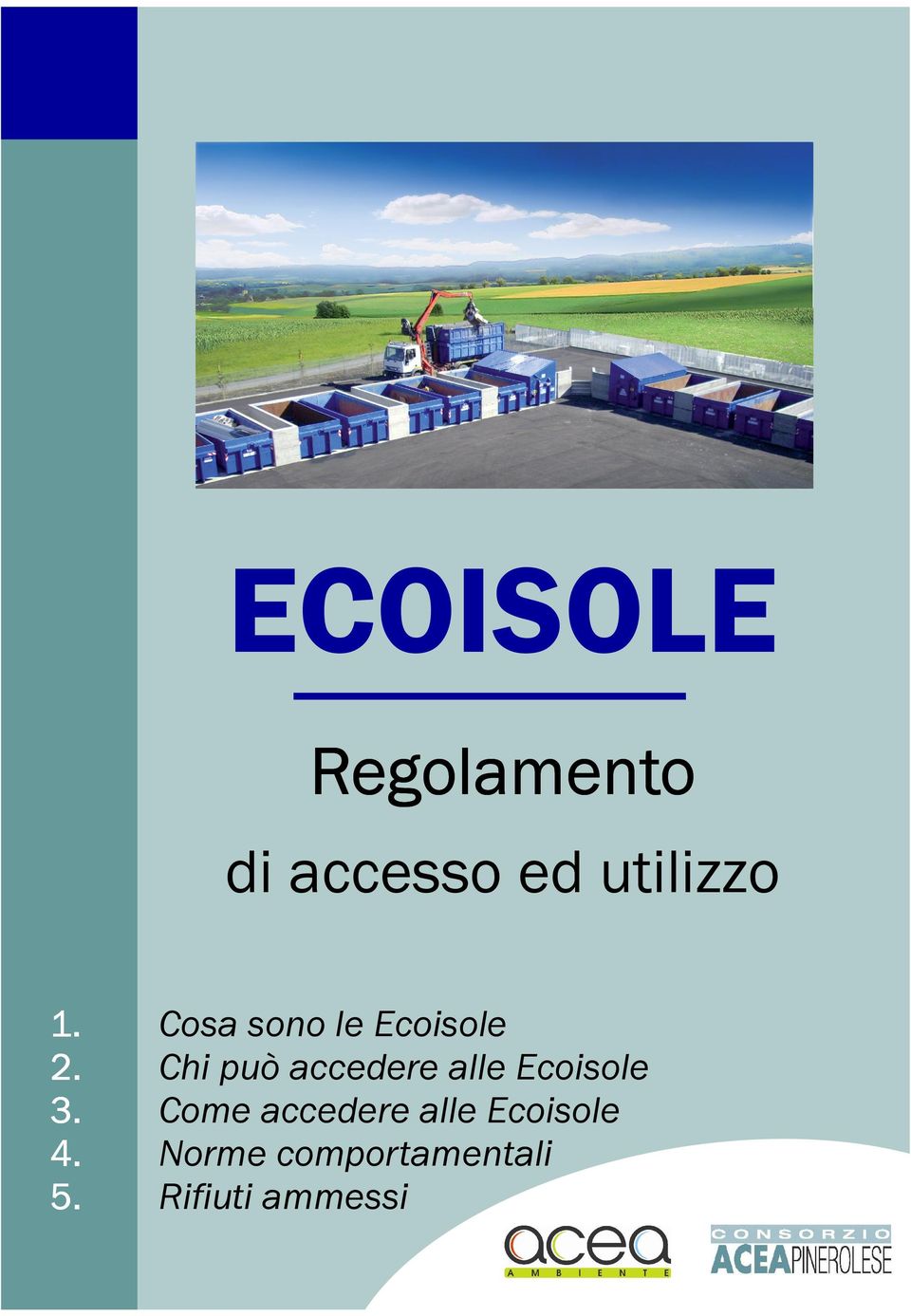 Cosa sono le Ecoisole Chi può accedere alle