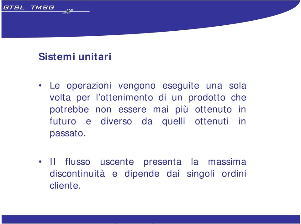 futuro e diverso da quelli ottenuti in passato.