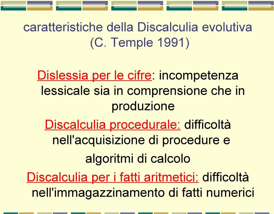 che in produzione Discalculia procedurale: difficoltà nell'acquisizione di