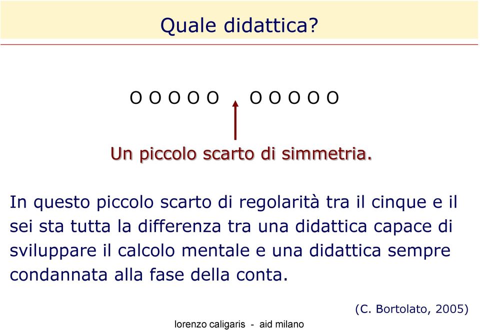 la differenza tra una didattica capace di sviluppare il calcolo mentale