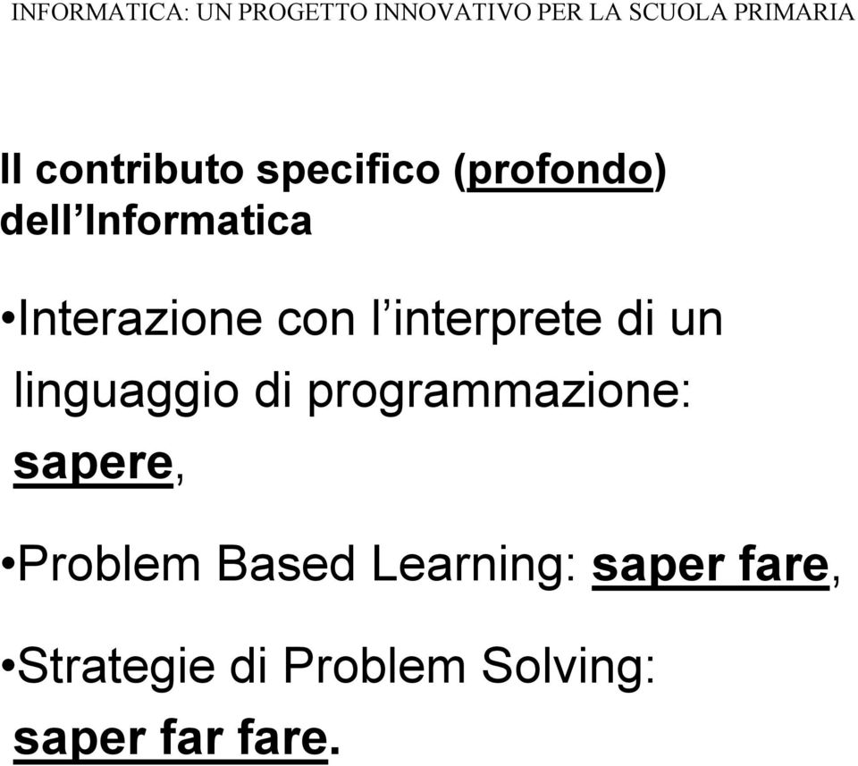 programmazione: sapere, Problem Based Learning: