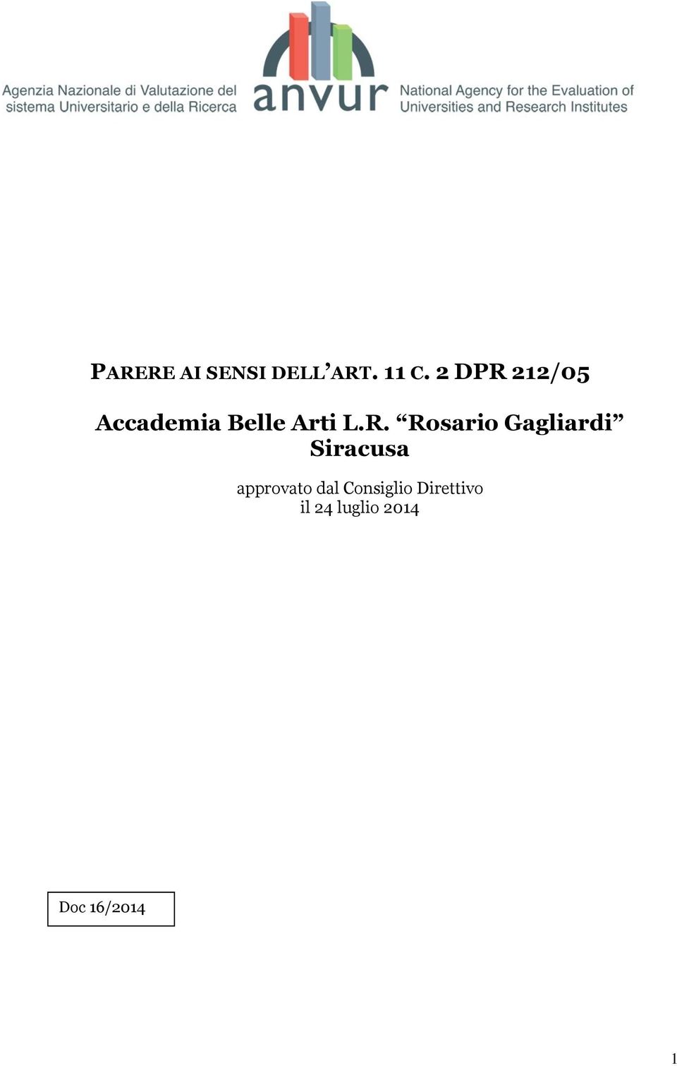 212/05 Accademia Belle Arti L.R.