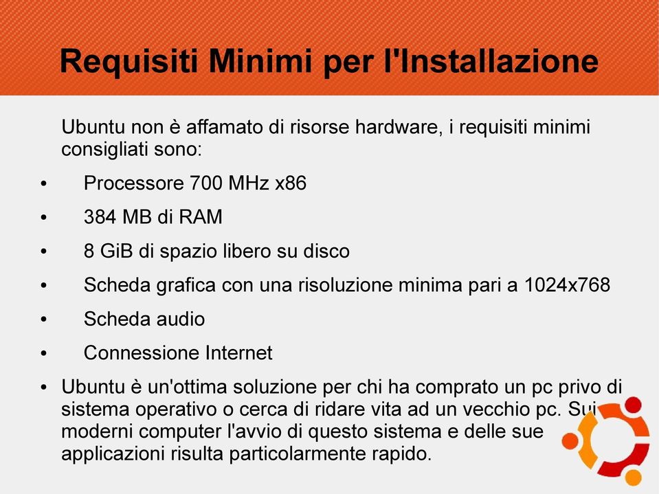 1024x768 Scheda audio Connessione Internet Ubuntu è un'ottima soluzione per chi ha comprato un pc privo di sistema operativo