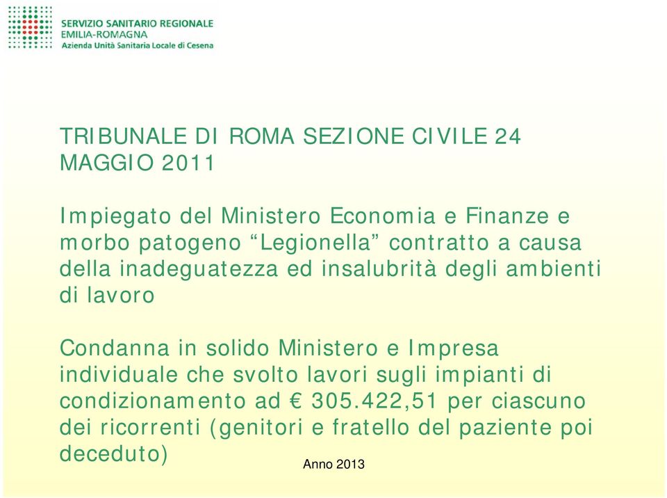 lavoro Condanna in solido Ministero e Impresa individuale che svolto lavori sugli impianti di