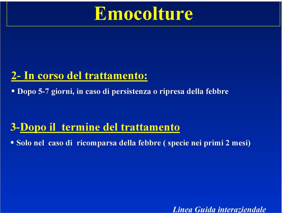 ripresa della febbre 3-Dopo il termine del trattamento