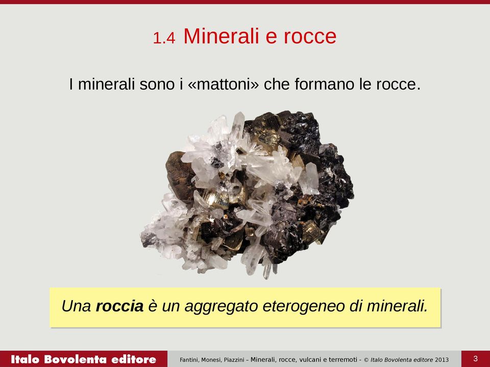 formano le rocce.