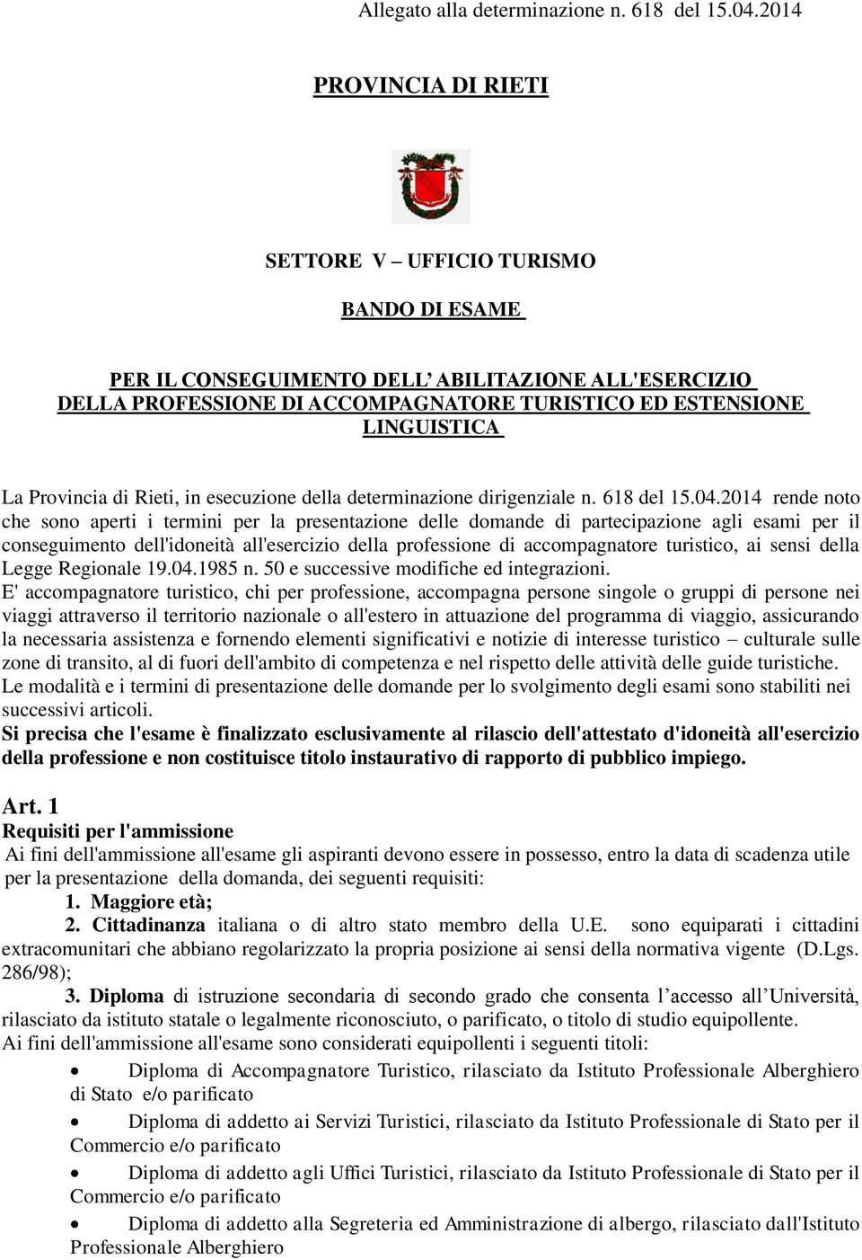 Provincia di Rieti, in esecuzione della determinazione dirigenziale n. 618 del 15.04.