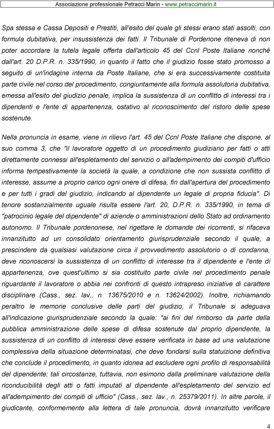 n poter accordare la tutela legale offerta dall'articolo 45 del Ccnl Poste Italiane no