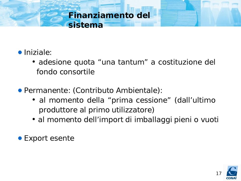 al momento della prima cessione (dall ultimo produttore al primo