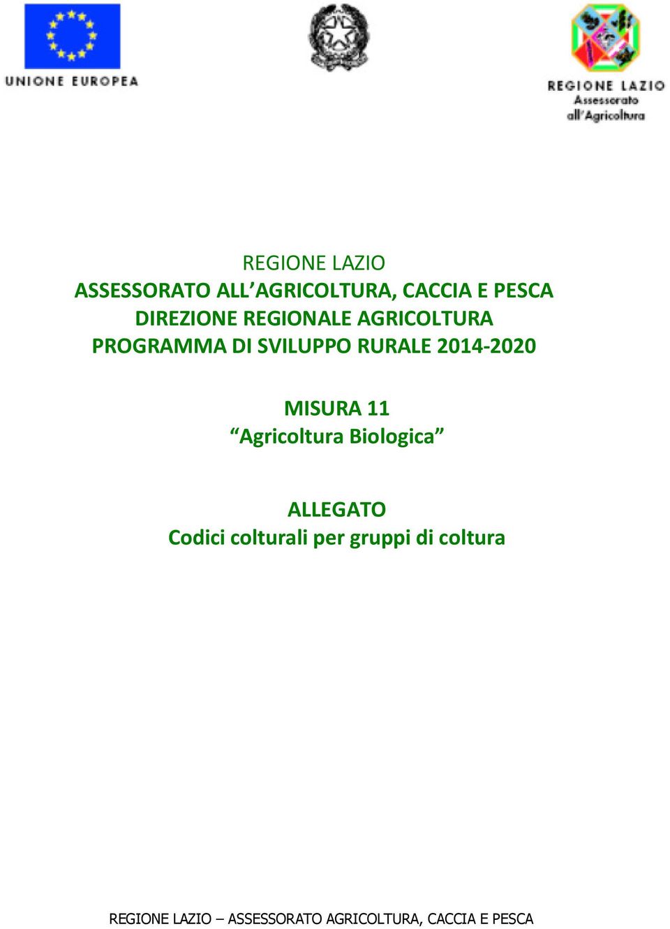 SVILUPPO RURALE 214-22 MISURA 11 Agricoltura