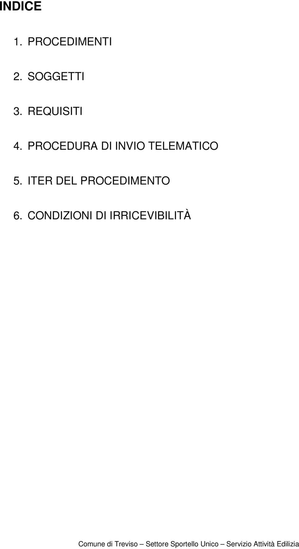 PROCEDURA DI INVIO TELEMATICO 5.