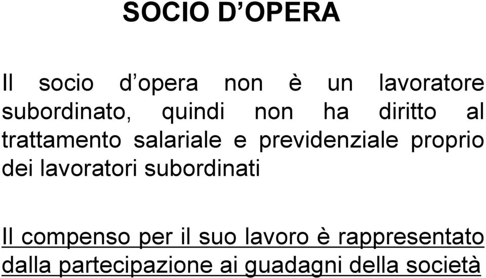 proprio dei lavoratori subordinati Il compenso per il suo