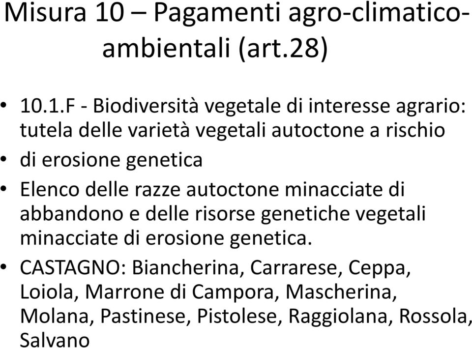 .1.F - Biodiversità vegetale di interesse agrario: tutela delle varietà vegetali autoctone a rischio di