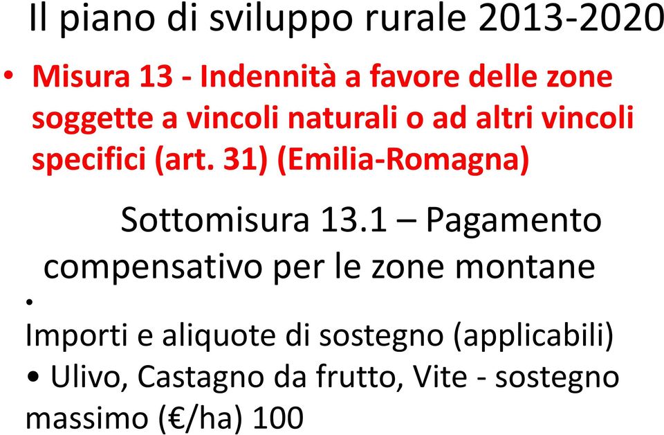 31) (Emilia-Romagna) Sottomisura 13.