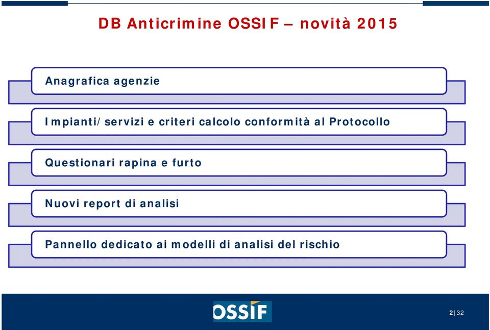 Protocollo Questionari rapina e furto Nuovi report di