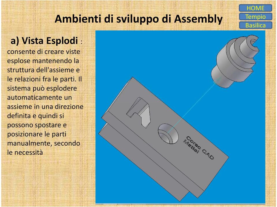 Il sistema può esplodere automaticamente un assieme in una direzione definita