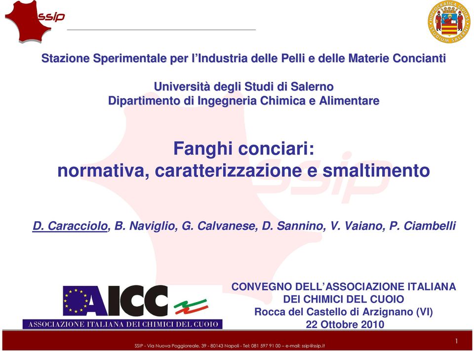 caratterizzazione e smaltimento D. Caracciolo, B. Naviglio, G. Calvanese, D. Sannino, V. Vaiano, P.