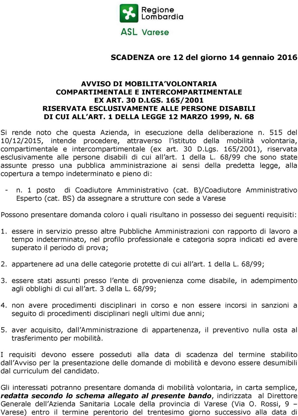 515 del 10/12/2015, intende procedere, attraverso l istituto della mobilità volontaria, compartimentale e intercompartimentale (ex art. 30 D.Lgs.