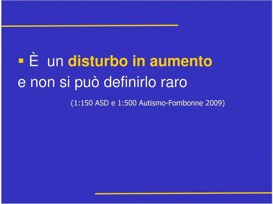 definirlo raro (1:150