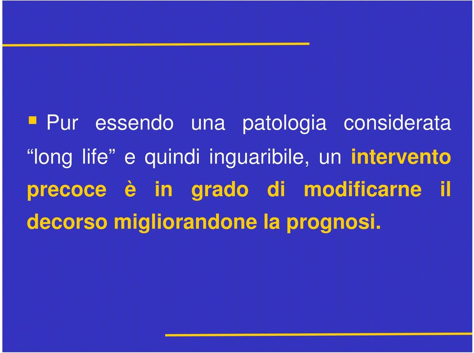 intervento precoce è in grado di