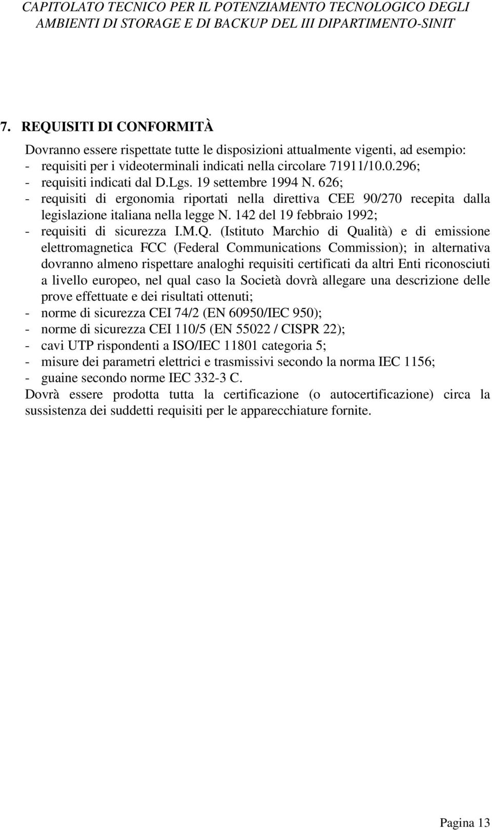 142 del 19 febbraio 1992; - requisiti di sicurezza I.M.Q.