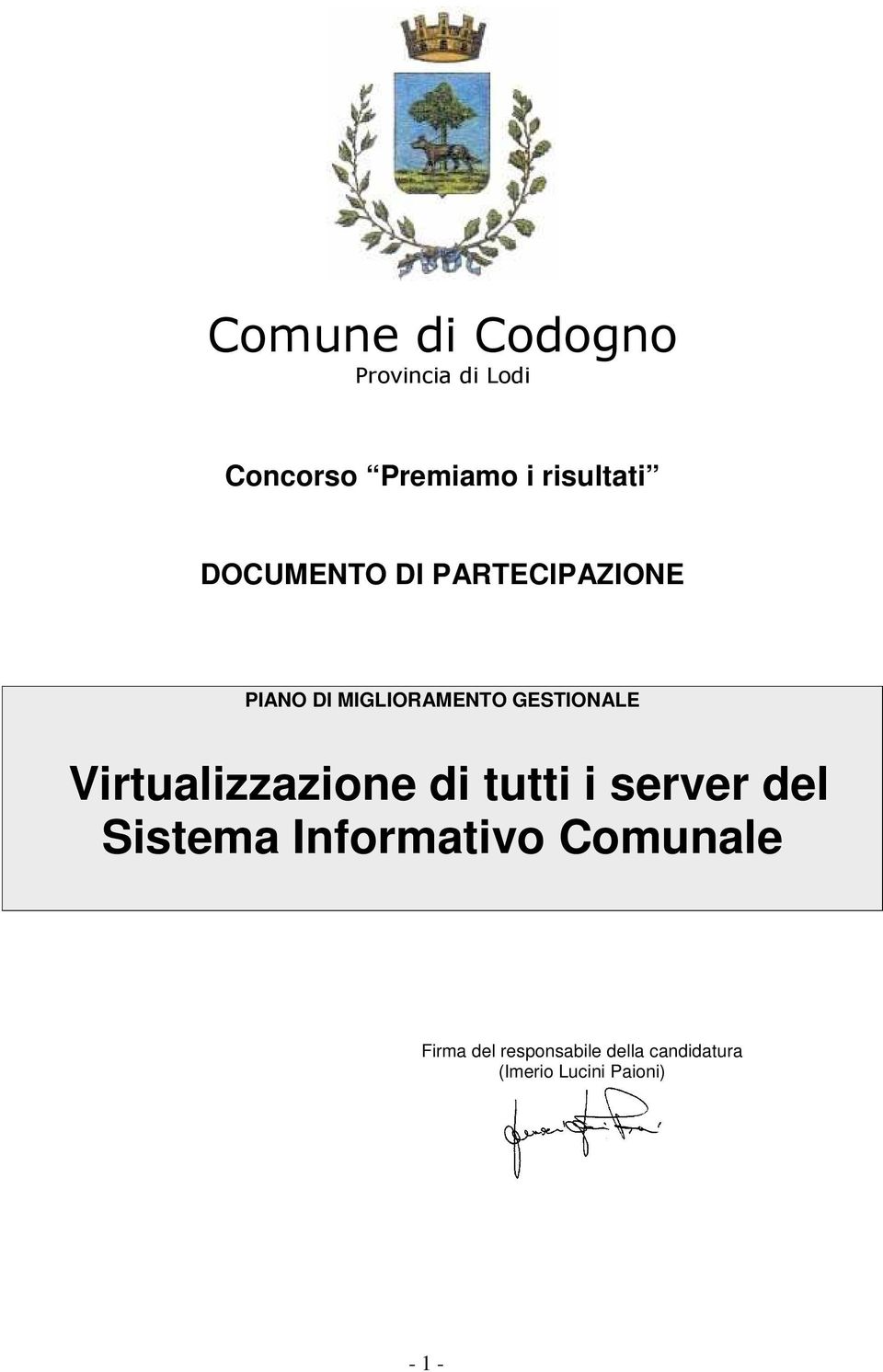 Virtualizzazione di tutti i server del Sistema Informativo