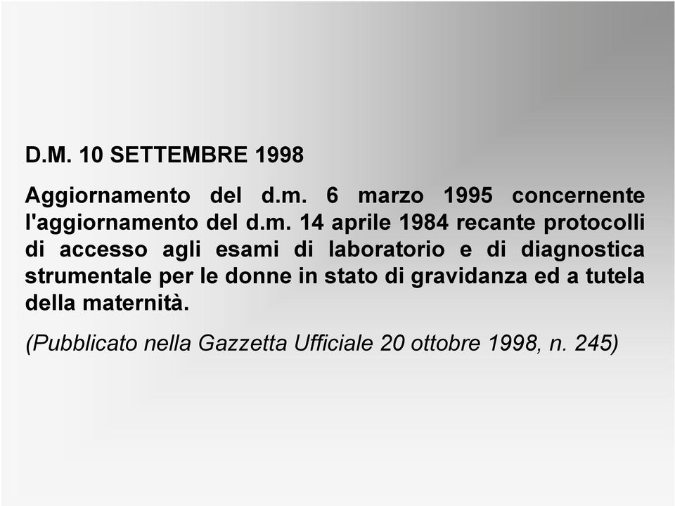 diagnostica strumentale per le donne in stato di gravidanza ed a tutela della