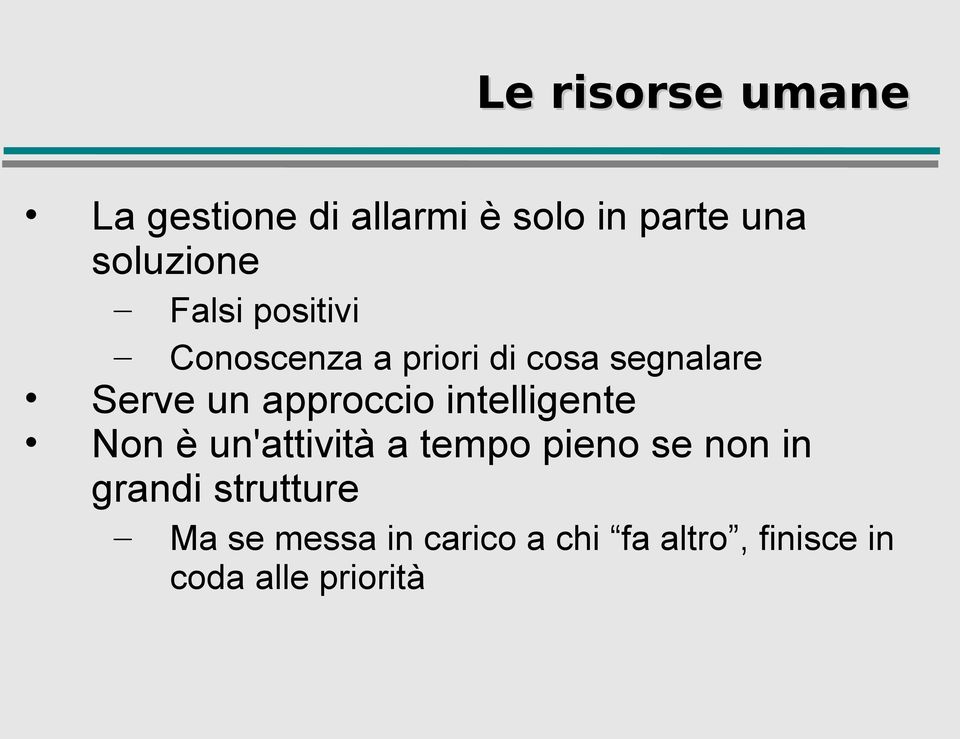 approccio intelligente Non è un'attività a tempo pieno se non in