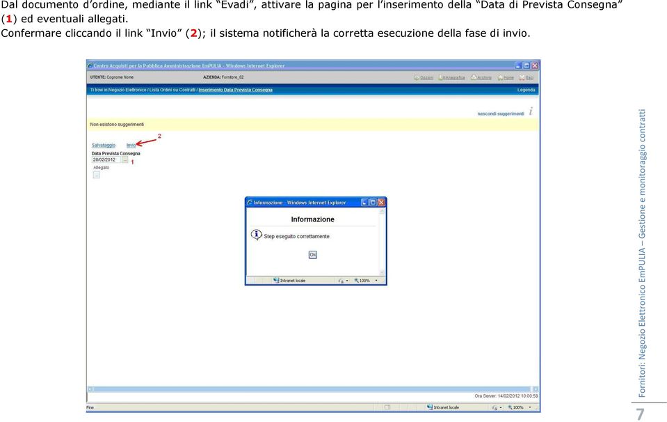 Confermare cliccando il link Invio (2); il sistema notificherà la corretta