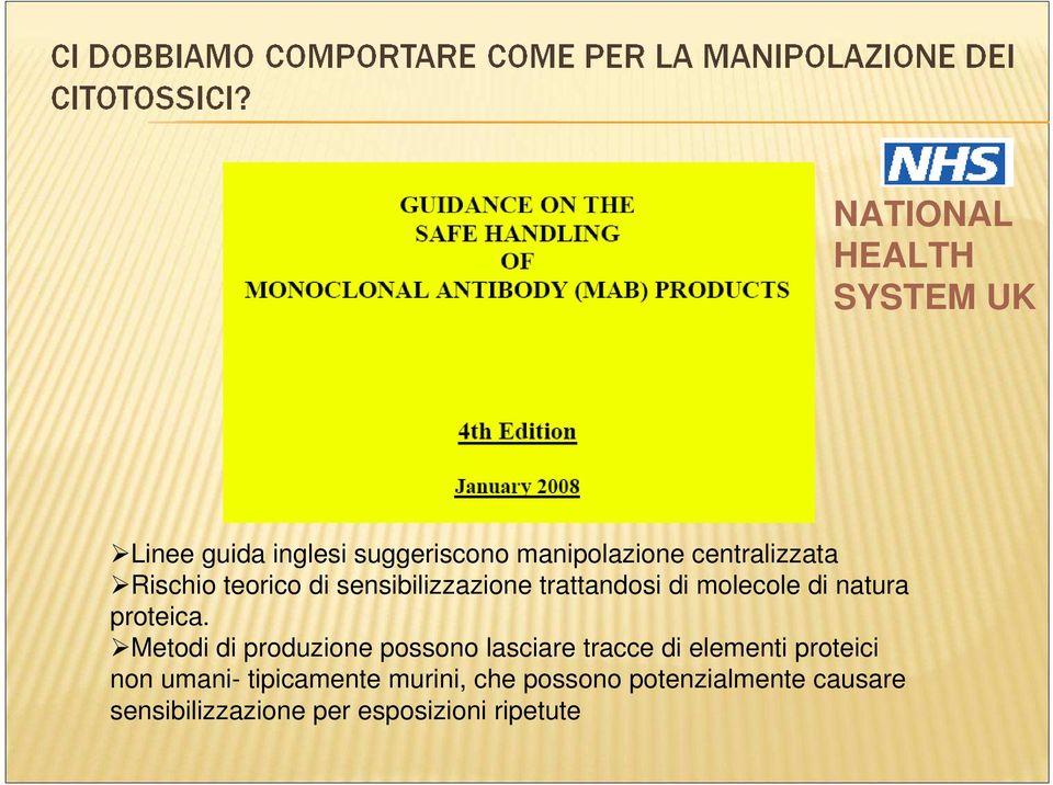 Metodi di produzione possono lasciare tracce di elementi proteici non umani-