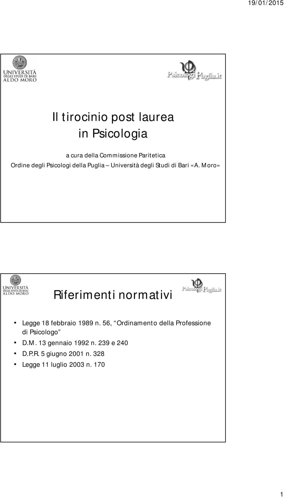 Moro» Riferimenti normativi Legge 18 febbraio 1989 n.