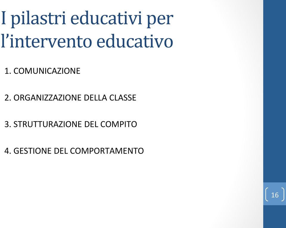 ORGANIZZAZIONE DELLA CLASSE 3.