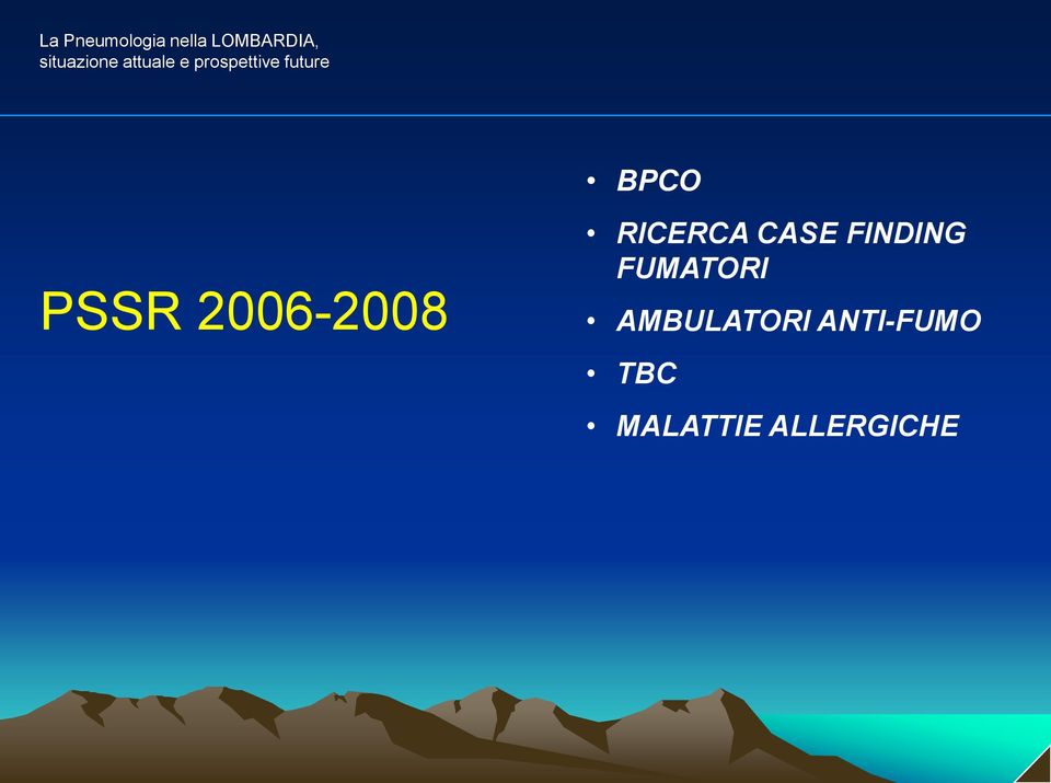 BPCO PSSR 2006-2008 RICERCA CASE FINDING