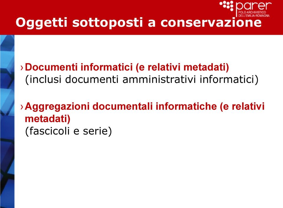 documenti amministrativi informatici) Aggregazioni