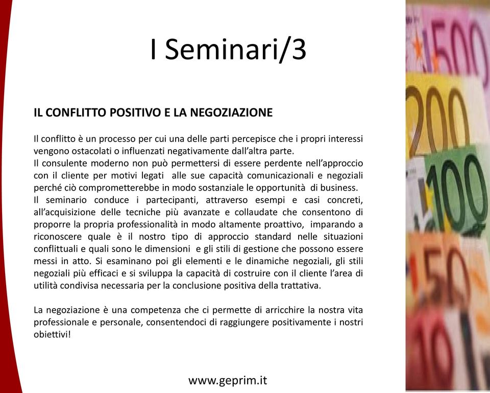 Il consulente moderno non può permettersi di essere perdente nell approccio con il cliente per motivi legati alle sue capacità comunicazionali e negoziali perché ciò comprometterebbe in modo