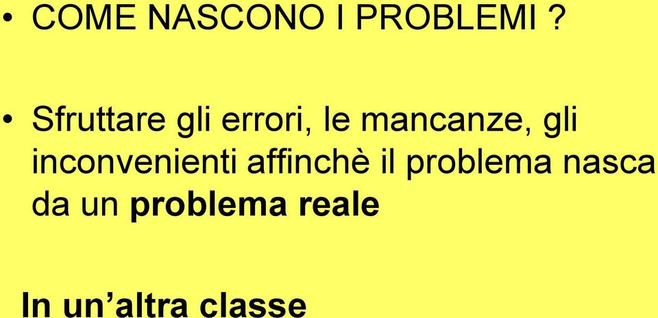 gli inconvenienti affinchè il