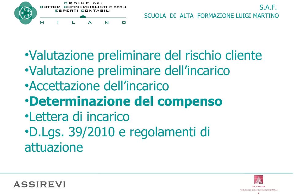 preliminare del rischio cliente Valutazione preliminare dell