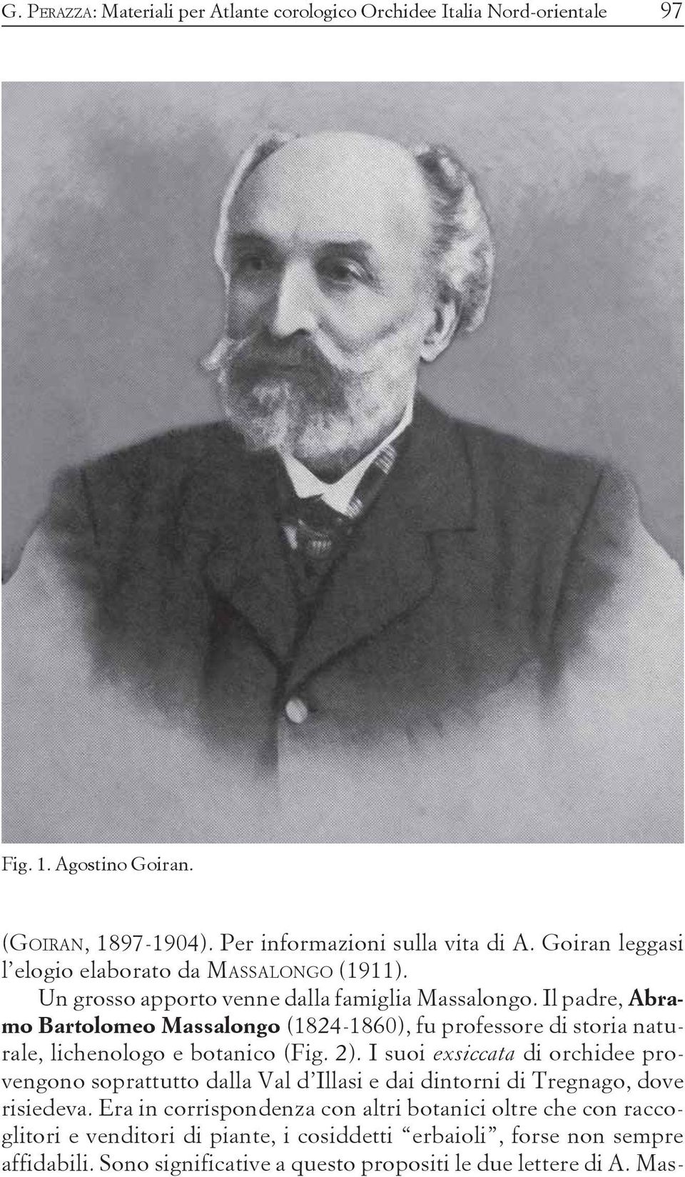Il padre, Abramo Bartolomeo Massalongo (1824-1860), fu professore di storia naturale, lichenologo e botanico (Fig. 2).