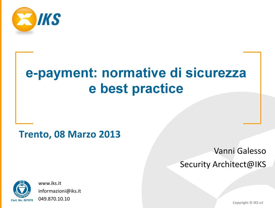 Vanni Galesso Security Architect@IKS