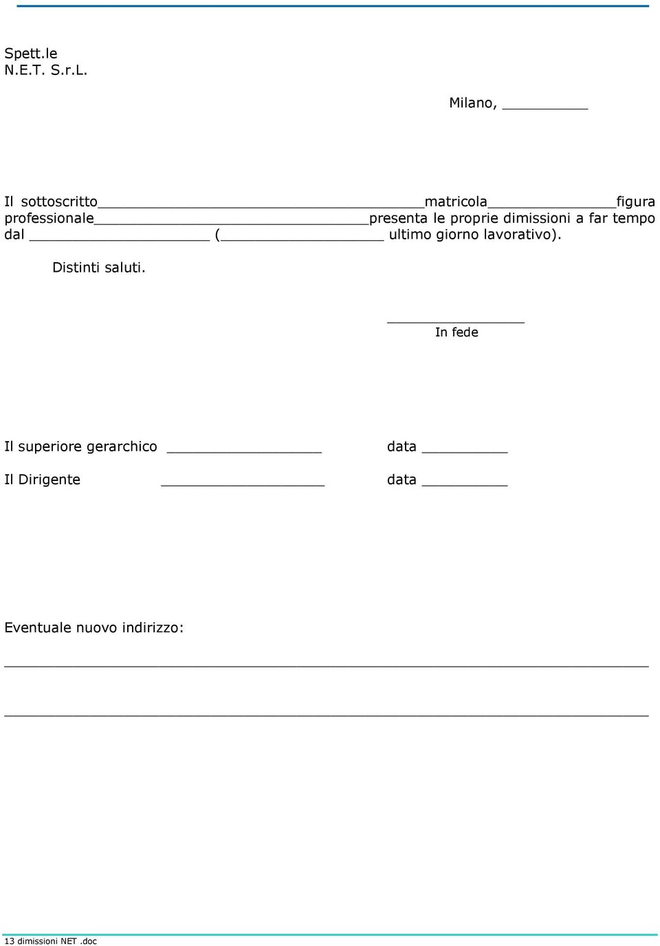 professionalepresenta le proprie dimissioni a far tempo dal (